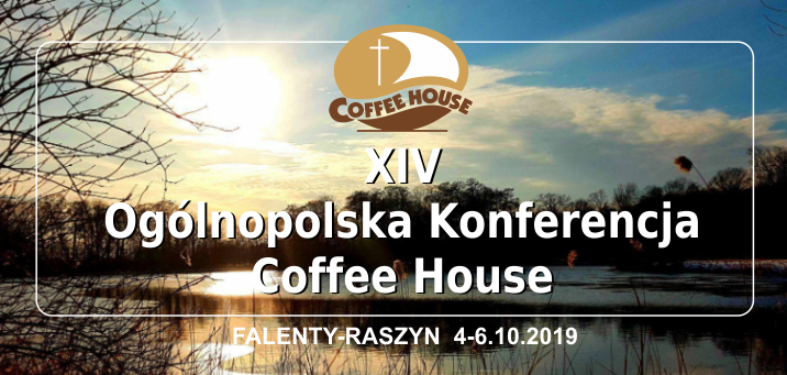 XIV Ogólnopolska Konferencja Coffee House 2019